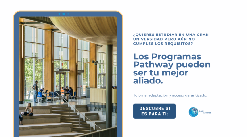 Programas Pathway: Tu puerta de entrada a las mejores universidades del mundo